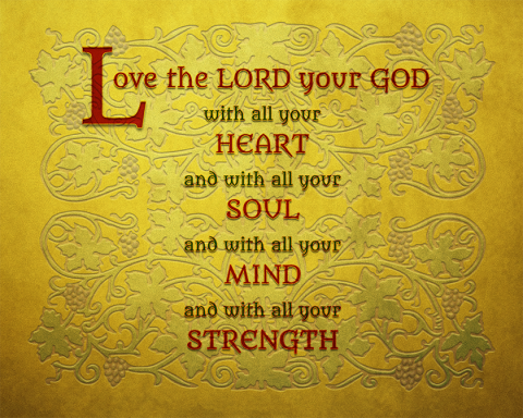 The greatest commandment is set against a golden background with intricate vine patterns